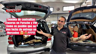 Semana de centralitas traseras en Porsche y VW No dan fecha de entrega en Mercedes 🤯🤬 [upl. by Pega]