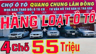 Hàng loạt mẫu xe ô tô 4 chỗ 5 chỗ đời cao giá rẻ  55 triệu  Ô Tô Quang Chung Lâm Đồng [upl. by Omissam]