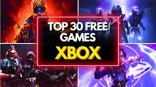 TOP 30 BEST FREE XBOX GAMES TO PLAY RIGHT NOW [upl. by Gnolb]