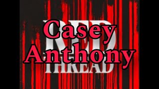 Red Thread Funny Moments Casey Anthony [upl. by Eceinart]