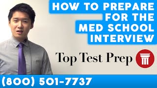 Ways to Prepare for the Medical School Interview  TopTestPrepcom [upl. by Tessa]