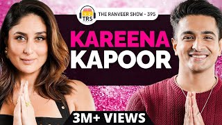 Bebo On The Ranveer Show Kareena Kapoor Khan Opens Up Like Never Before  TRS 395 [upl. by Seessel627]