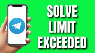 How To Solve Telegram Limit Exceeded Updated [upl. by Leuqram]