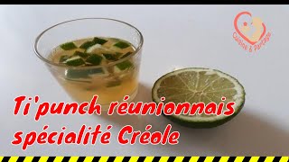 Ti punch réunionnais corsé façon Édith le must Créole Allez rendezvous en cuisine [upl. by Ashlee]