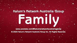 Kalums Network Australia Group Family Intro December 2025 [upl. by Akeenahs]