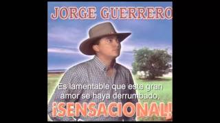 Lo siento mujer Jorge Guerrero letra [upl. by Nagaem]