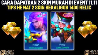 CARA DAPATKAN 2 SKIN MURAH EVENT 1111  TIPS HEMAT SKIN 1111 amp SKIN LUCKYBOX 1400 RELIC  MLBB [upl. by Ygief652]