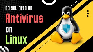 Do you need an Antivirus on Linux [upl. by Bourke]