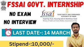 Internships For College Students  FSSAI INTERNSHIP  GOVERNMENT OF INDIA INTERNSHIP  10K STIPEND [upl. by Lawry]