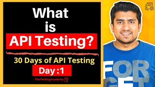 What is API Testing   30 Days of API Testing  Day 1  API Testing Explained [upl. by Eerazed]