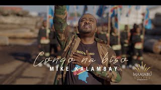 Mike Kalambay  Congo na Biso Clip Officiel [upl. by Noerb422]