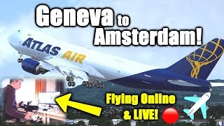 ✈️👨‍✈️ VATSIM FLIGHT Full ATC  Single Pilot  Atlas Air Boeing 7478  Geneva to Amsterdam P3DV4 [upl. by Boylston]