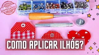 Como Aplicar Ilhós Com o Kit  Sem Alicate ou Máquina [upl. by Inittirb]