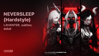 LXHXNTER sukhov askat NEVERSLEEP Hardstyle [upl. by Teressa643]