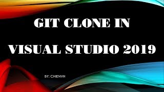 GIT Clone in Visual Studio 2019 [upl. by Citron]