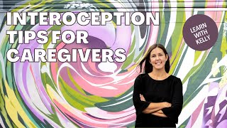 Interoception Tips for Caregivers  Interoception Questions with Kelly Episode 3 [upl. by Herates]