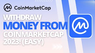 How To Withdraw Money From Coinmarketcap 2023 Easy [upl. by Ricca]