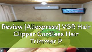 Review Aliexpress VGR Hair Clipper Cordless Hair Trimmer Professional Hair Cutting Machine Electr [upl. by Wes]