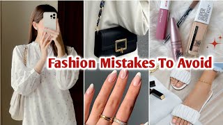 10 Fashion Mistakes That Make You Look Bad 👠❌️ [upl. by Arerrac455]