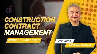 Introduction to Construction Project Contract Management  Module 1 Part 2 of 2 [upl. by Blanche]