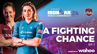 A Fighting Chance Ep1  2024 VinFast IRONMAN World Championship Nice Womens Edition [upl. by Ahtnamas567]