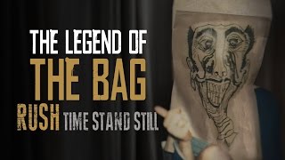 Rush  The Legend of quotThe Bagquot  Time Stand Still [upl. by Aikin]