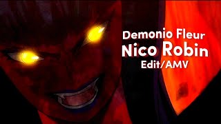 Nico Robin  Demonio Fleur  EditAMV [upl. by Ahsurej]