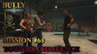 Bully Scholarship Edition  Mission 63  Townies Challenge PC [upl. by Winni]