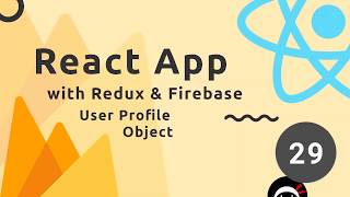 React Redux amp Firebase App Tutorial 29  User Profile Data [upl. by Nauq331]