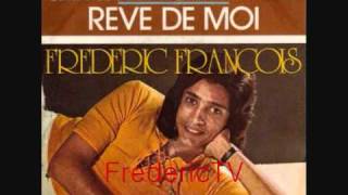 FREDERIC FRANCOIS ❤️❤️VIENS TE PERDRE DANS MES BRAS❤️❤️ [upl. by Eicarg]