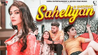 Saheliyan Official Video R Sukhraj  Pavvy Virk  Sirra Entertainment  Punjabi Song [upl. by Weikert448]