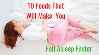 10 Foods That Will Make You Fall Asleep  Fall Asleep Fast [upl. by Bennie711]