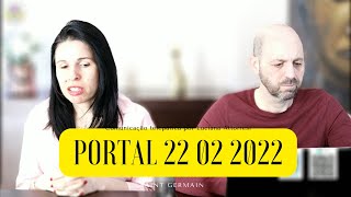 PORTAL 22 02 2022  Saint Germain fala sobre o que vai acontecer nesse Portal [upl. by Yralih]