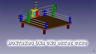 MONTANDO UNA CNC  Parte 1  El diseño [upl. by Kier144]