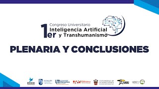 EnVivo 🔴  Plenaria Primer Congreso Universitario quotInteligencia Artificial y Transhumanismoquot [upl. by Izak]