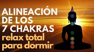 RELAX TOTAL 😴 Meditación para Alinear los 7 Chakras Antes de Dormir😴😴 [upl. by Kalinda620]