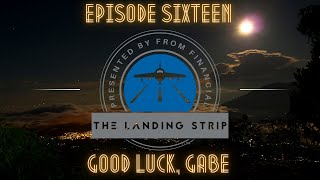 The Landing Strip  Good Luck Gabe [upl. by Ardnekahs]