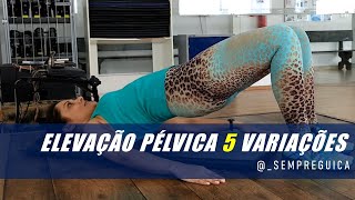 Elevação pélvica 5 variações para a hipertrofia muscular do glúteo [upl. by Lyreb837]