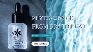 PhytoC B5 Gel From Dry to Dewy  Puretyclinicshopcom [upl. by Towrey]