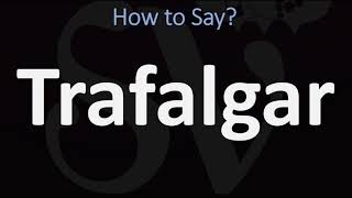 How to Pronounce Trafalgar CORRECTLY [upl. by Evyn559]