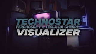 Ferchosre  Technostar Visualizer Ft Tesla Da Cherry [upl. by Stephan]