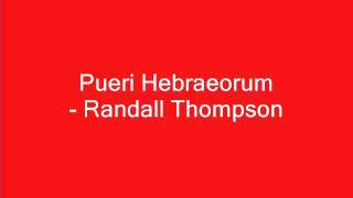 Pueri Hebraeorum  Randall Thompson [upl. by Ecinom219]