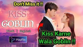 Kiss Goblin Korean Drama in Hindi Dubbed  Release Date  Playflix 🤩 Kiss Goblin Kdrama Trailer [upl. by Aluor]