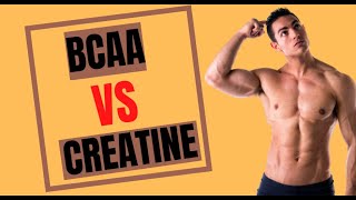 BCAA VS Creatine Which One You Should Be Taking [upl. by Enyaj]