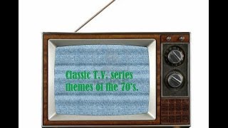 Classic TV themes of 70s [upl. by Aitnuahs]