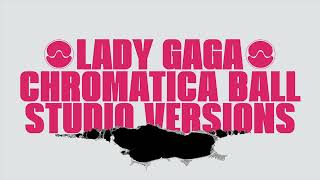 Lady Gaga  Just Dance Chromatica Ball Tour  Studio Version [upl. by Knitter]