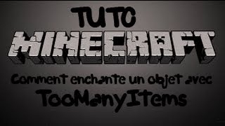 Comment enchanté un objet avec TooManyItems  TUTO Minecraft [upl. by Norreht222]