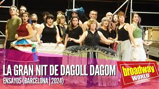 LA GRAN NIT DE DAGOLL DAGOM  Ensayos Barcelona  2024 [upl. by Gnemgnok]