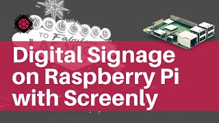 How to create Digital Signage with Screenly on Raspberry Pi [upl. by Cristine]