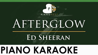 Ed Sheeran  Afterglow  LOWER Key Piano Karaoke Instrumental [upl. by Duffy489]